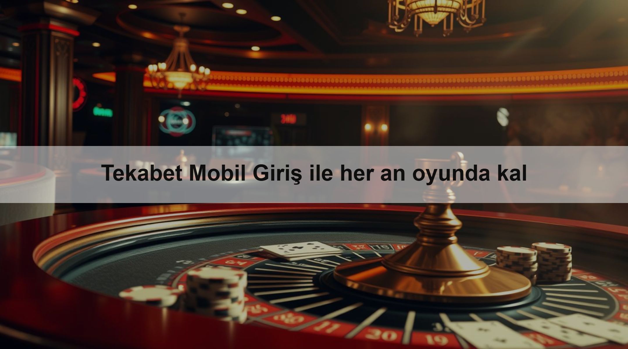 Tekabet Mobil Giriş ile her an oyunda kal
