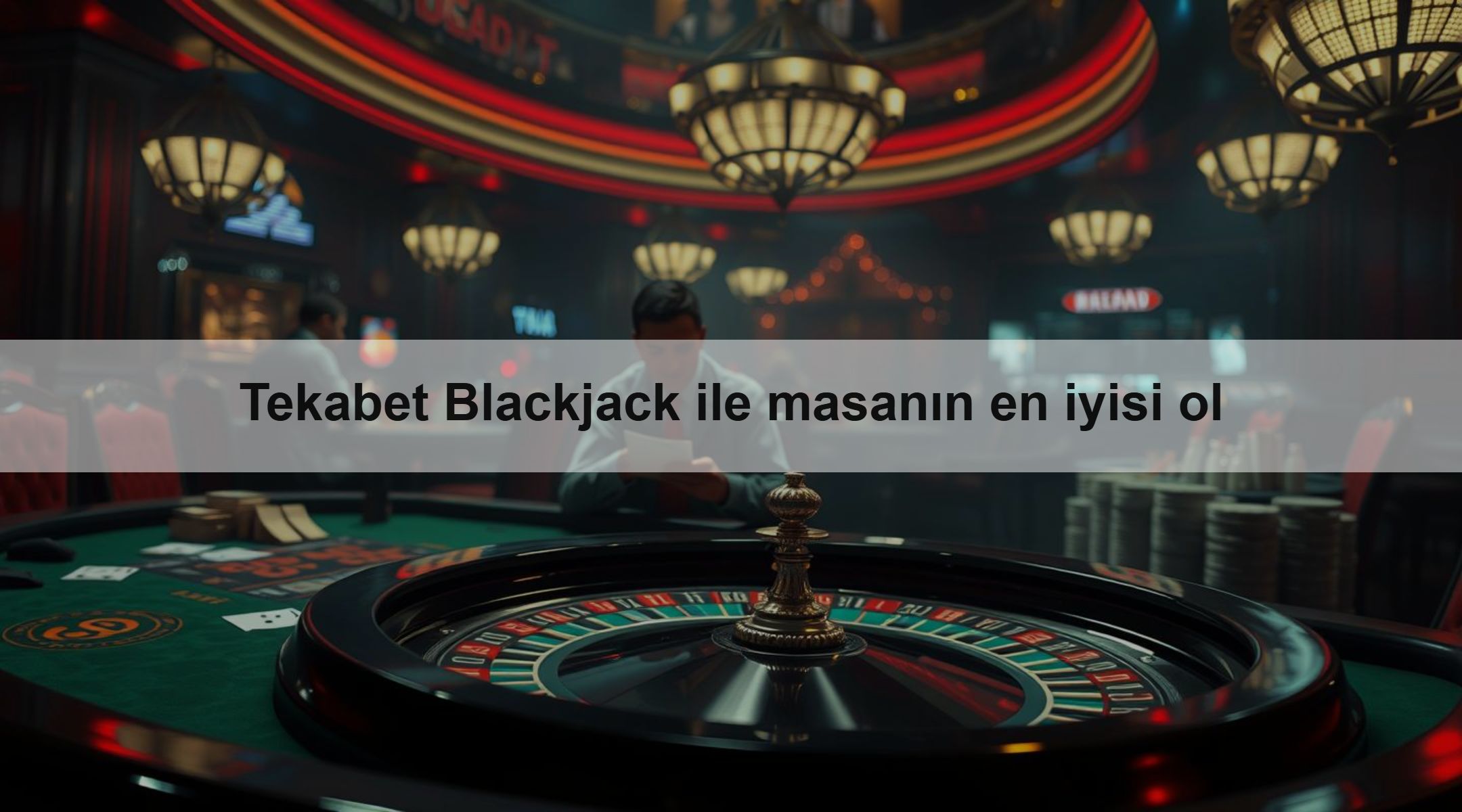 Tekabet Blackjack ile masanın en iyisi ol